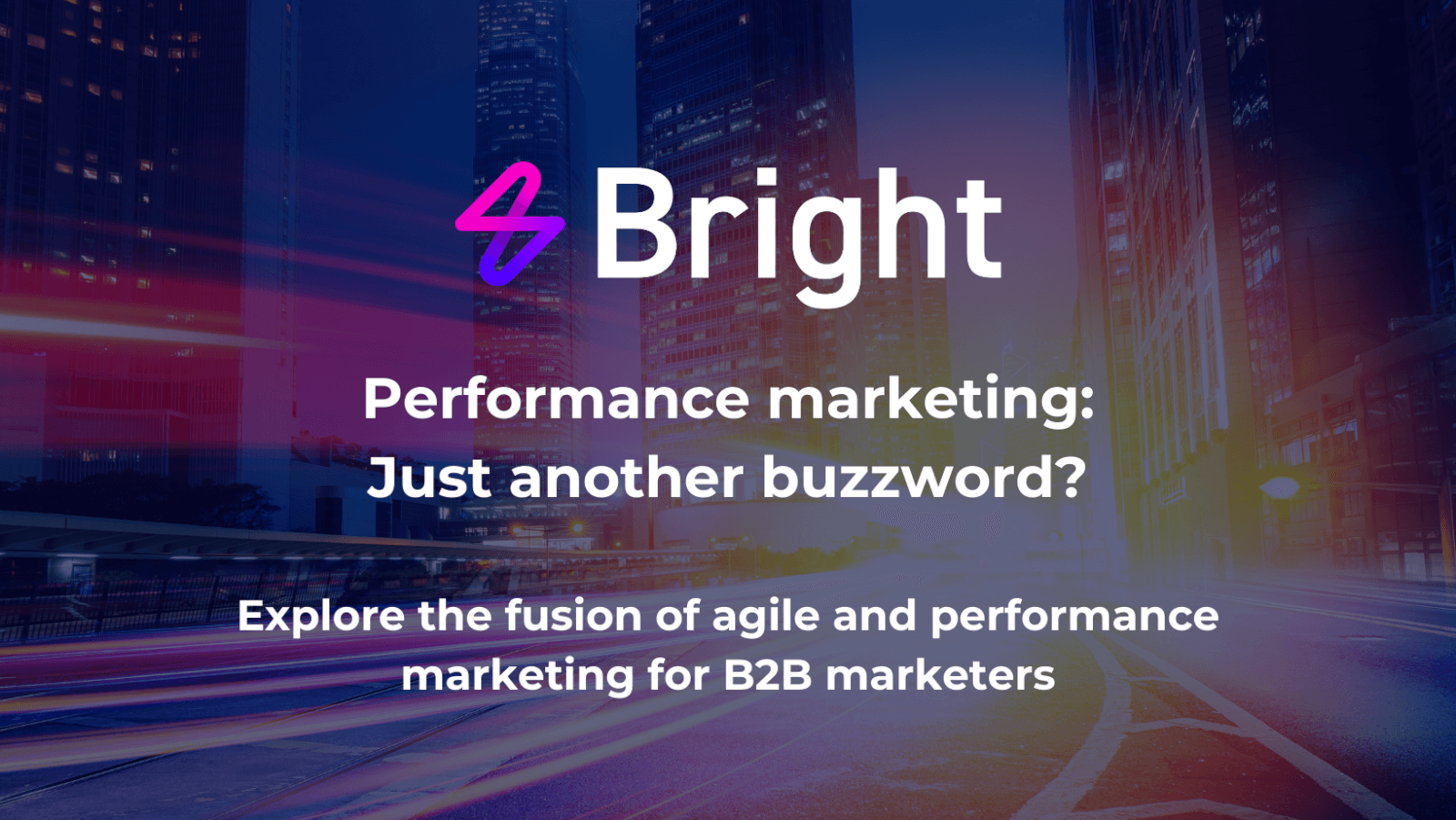 Performance marketing: Just another buzzword?