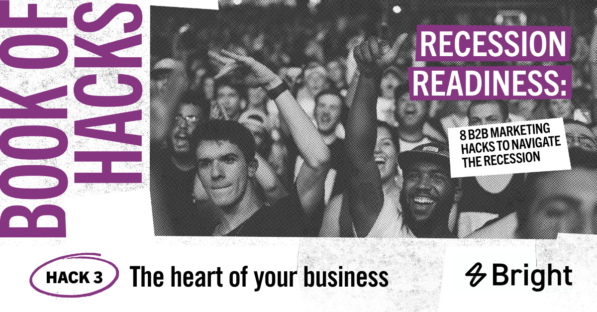 Recession readiness hack: The heart of your business