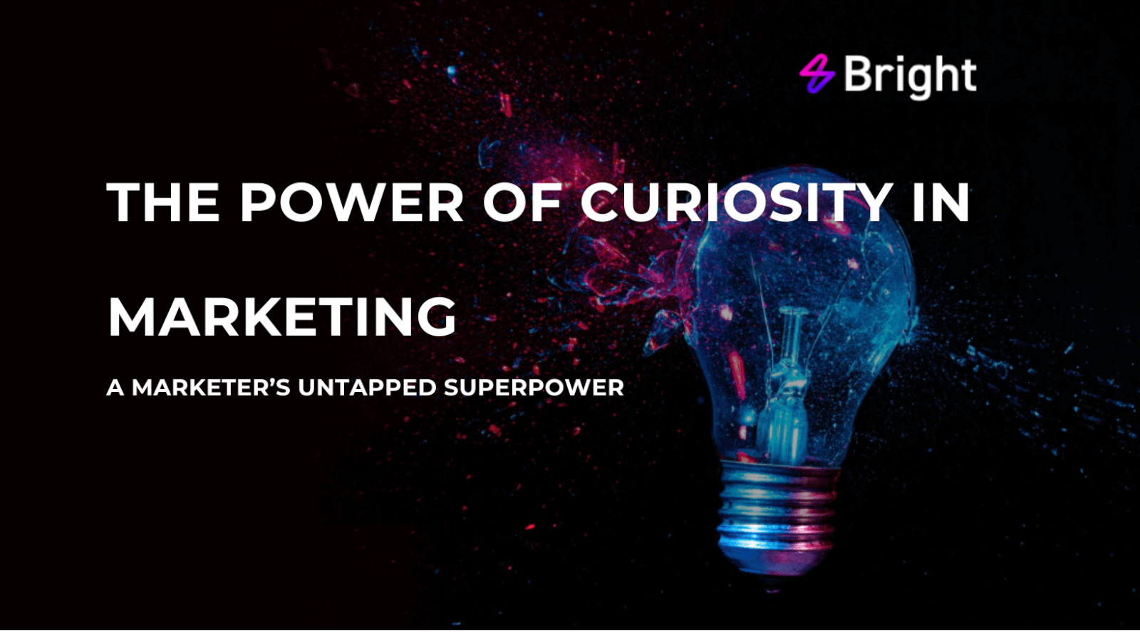 The power of curiosity in marketing