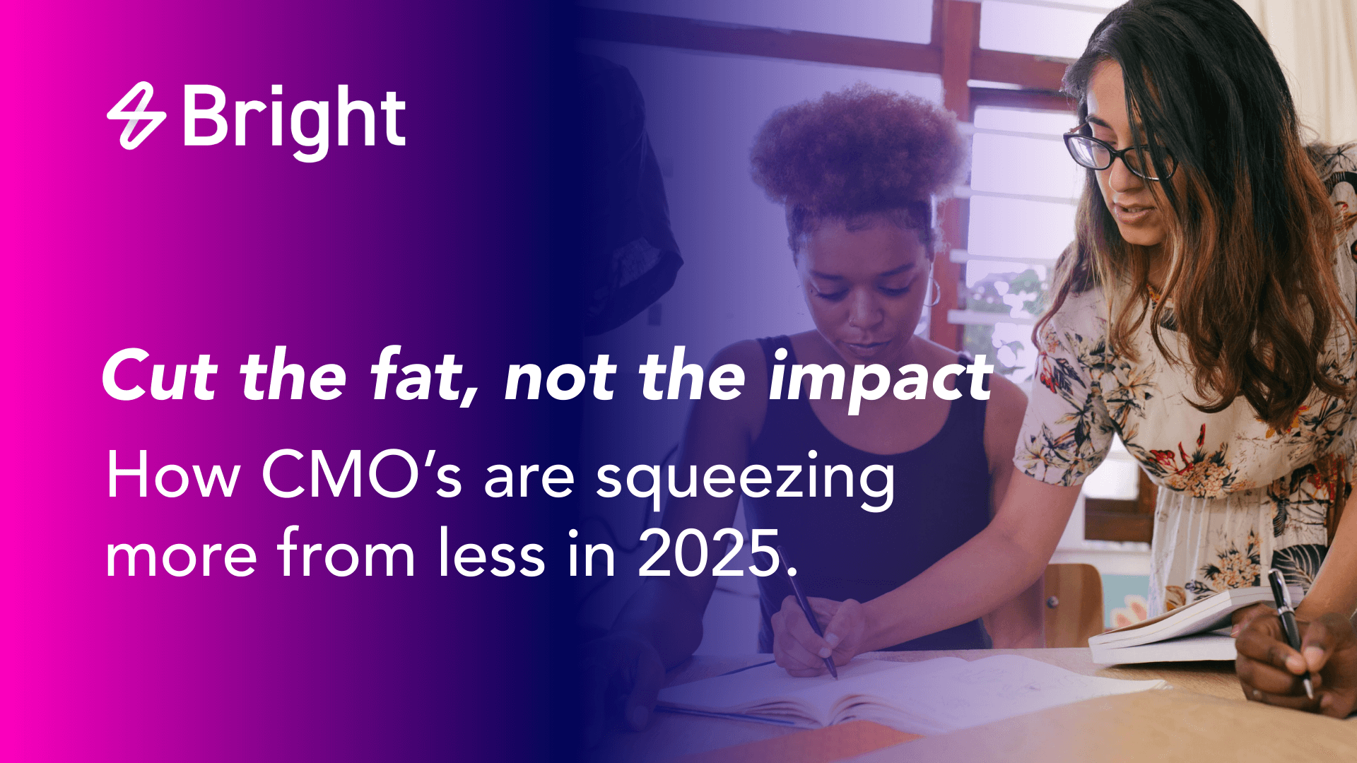 Cut the fat, not the impact: how smart CMOs are squeezing more from less in 2025 
