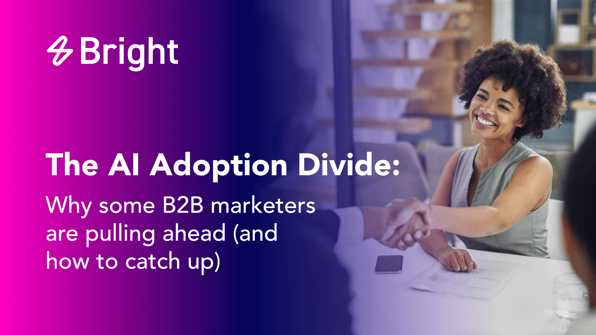 The AI adoption divide: why some B2B marketers are pulling ahead and how the rest can catch up